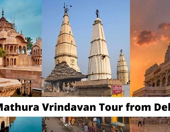 One-Day Trip to Mathura-Vrindavan from Delhi Religious Tour