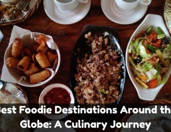 Best Foodie Destinations Around the Globe: A Culinary Journey