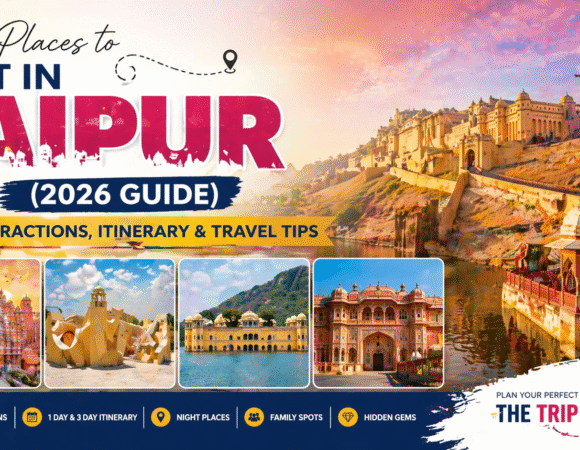 Best Places to Visit in Jaipur (2026 Guide) – Top Attractions, Itinerary & Travel Tips
